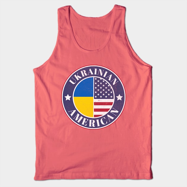 Proud Ukrainian-American Badge - Ukraine Flag Tank Top by Yesteeyear